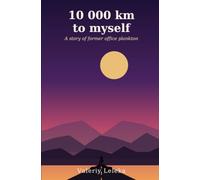 10 000 km to myself: A story of former office plankton
