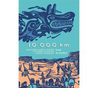 10 000 km - Une course sacrée à travers les terres volées des Indiens d'Amérique Une course sacrée à travers les terres volées des Indiens d Amérique - Noé Alvarez - Marchialy - cartonné - Roman
