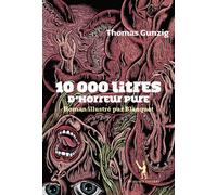 10 000 Litres d'horreur pure Nouvelle édition - Thomas Gunzig - Au diable vauvert - Poche - Roman
