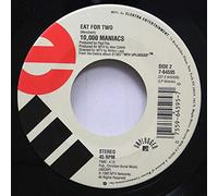 10,000 MANIACS - 10,000 MANIACS 45 RPM EAT FOR TWO / BECAUSE THE NIGHT