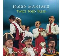 10,000 Maniacs - Twice Told Tales