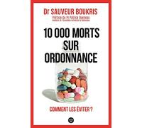 10 000 Morts Sur Ordonnance - Comment Les Éviter ?