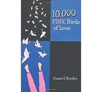 10,000 Pink Birds Of Love