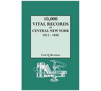 10,000 Vital Records Of Central New York, 1813-1850