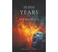 10,000 Years of Memories