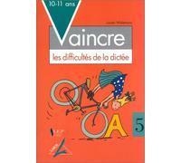 10-11 ans : Vaincre les difficultés de la dictée