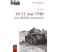 Yves Charpy – 10-11 mai 1940 : Une défaite annoncée