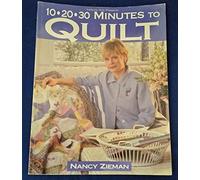 10-20-30 Minutes to Quilt