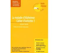 10 activités pour optimiser chez soi la mémoire et l'orientation de votre proche atteint de la maladie d'Alzheimer: Cahier d'activités 1