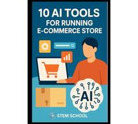 10 AI Tools to Optimize Your E-Commerce Store: Increase Conversions