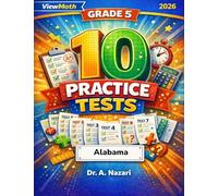 10 Alabama ACAP Grade 5 Math Practice Tests: The Ultimate Test Prep Collection with Answer Explanations