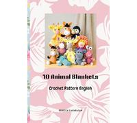 10 Animals Plushies: Exclusive Crochet Patten
