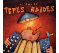 Têtes Raides – 10 ans de Têtes Raides