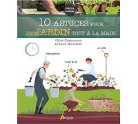 10 astuces pour un jardin tout à la main - Chloé Chamouton - Artemis Eds - relié - Guide
