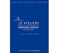 10 ateliers dominique hervieu En complicité avec michèle chevalier - Dominique Hervieu - Actes Sud-Papiers - Livre DVD-ROM - Théâtre DVD