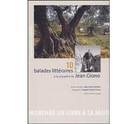 10 balades littéraires à la rencontre de Jean Giono