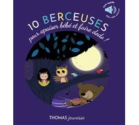 10 berceuses sonores pour apaiser bébé et faire dodo en livre musical dès 1 an - Marie Deloste - Thomas Jeunesse - cartonné - Comptine, chant