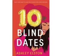 10 Blind Dates by Ashley Elston Ashley Elston (Auteur)