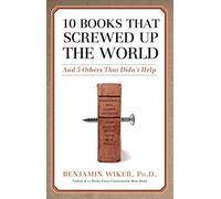 10 Books That Screwed Up The World