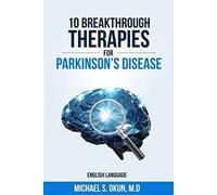 10 Breakthrough Therapies for Parkinson's Disease: English Edition