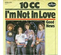 10 C C - I'm not in love / Good news / 6008 014