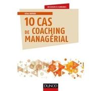 10 cas de coaching managérial Gilles Dufour (Auteur)