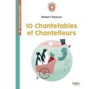 10 Chantefables et Chantefleurs Isabelle Antonini (Collection dirigée par), Robert Desnos (Auteur), Lili La Baleine (Illustration), Valérie-Anne During (Auteur)