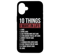 10 Choses Que Je Veux dans la Vie Cars Garage Funny Car Lover Coque pour iPhone 16 Plus