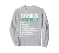 10 choses que je veux dans ma vie : chats, plus de chats, homme Sweatshirt