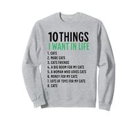 10 choses que je veux dans ma vie : chats, plus de chats, homme Sweatshirt