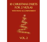 10 Christmas Duets for 2 Violas with Piano Accompaniment: Vol. 2