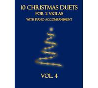 10 Christmas Duets for 2 Violas with Piano Accompaniment: Vol. 4