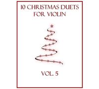 10 Christmas Duets For Violin: Volume 5