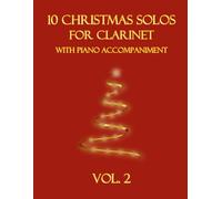 10 Christmas Solos for Clarinet with Piano Accompaniment: Vol. 2