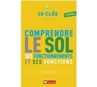 10 clés pour comprendre le sol