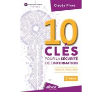 10 clés pour la sécurité de l'information ISO/IEC 27001:2022 - 2e édition - Claude Pinet - Afnor - broché - Etude