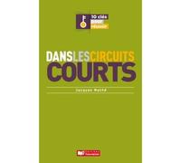 10 Clés Pour Réussir Dans Les Circuits Courts