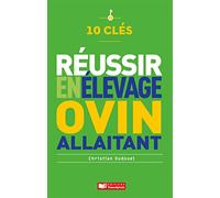 10 Clés pour réussir en élevage ovin allaitant