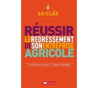 10 clés pour réussir le redressement de son entreprise agricole