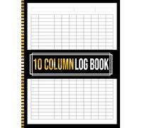 10 Column Log Book: Customizable 10 Column Logbook | Essential Record-Keeping Tool for Inventory, Sales, and Transactions | Perfect for Small Business ... Customized Sections | 8.5x11 Inches 110 Pages
