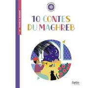 10 contes du Maghreb Fabienne Hervieux (Auteur), Clémence Pollet (Illustration), Isabelle Antonini (Collection dirigée par)