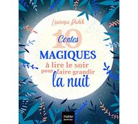 10 contes magiques à lire le soir pour faire grandir la nuit