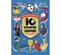 10 coupes du monde qui ont marqué l'histoire Quand le football devient politique - Jean-Michel Billioud - Gallimard jeunesse - cartonné - Document jeunesse
