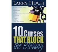 10 Curses That Block the Blessing by L. Hugh Larry Huch (Auteur)