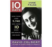 10 Days, 10 Days That Shook Your World David Colbert (Auteur)