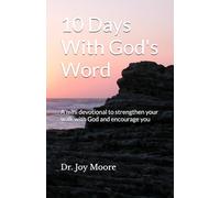 10 Days With God's Word: A mini devotional to strengthen your walk with God and encourage you