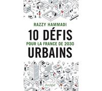 10 défis urbains pour la France de 2030