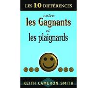 10 différences entre gagnants et plaignards