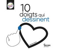 10 doigts qui dessinent Mes 10 doigts - Martine Perrin - Acces Editions - cartonné - Album jeunesse