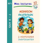 10/DYS N°1 - Mission Skatepark: Lecture facile CE1-CM1 - Adaptée DYS et lecteurs débutants (7-9 ans) - 2 histoires aux valeurs fortes pour s'initier au plaisir de lire.